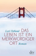 Cover: Das Leben ist ein merkw&uuml;rdiger Ort - dtv