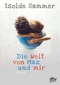 Cover: Die Welt von Max und mir - dtv