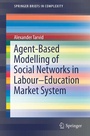 Cover: Agent-Based Modelling of Social Networks in Labour-Education Market System - Springer