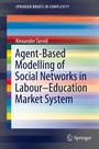 Cover: Agent-Based Modelling of Social Networks in Labour-Education Market System - Springer