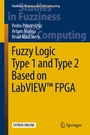 Cover: Fuzzy Logic Type 1 and Type 2 Based on LabVIEWT FPGA - Springer