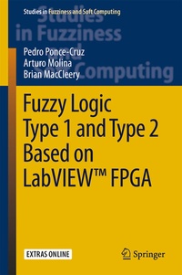 Enlarge image Cover: Fuzzy Logic Type 1 and Type 2 Based on LabVIEWT FPGA - Springer
