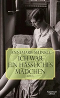 Cover: Selinko, Ich war ein h&auml;ssliches M&auml;dchen - Kiepenheuer & Witsch