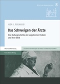 Cover: Das Schweigen der &Auml;rzte - Franz Steiner Verlag