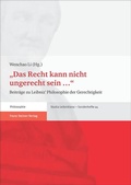 Cover: "Das Recht kann nicht ungerecht sein ." - Franz Steiner Verlag
