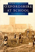 Cover: Oxfordshire at School in Old Photographs - Sutton Publishing Ltd