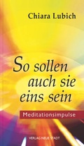 Cover: So sollen auch sie eins sein - Neue Stadt