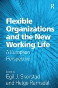 Cover: Flexible Organizations and the New Working Life - Routledge