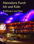 Cover: Ich und K&ouml;ln - neobooks Self-Publishing
