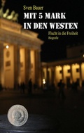 Cover: Mit 5 Mark in den Westen - BoD - Books on Demand