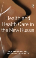 Cover: Health and Health Care in the New Russia - Routledge