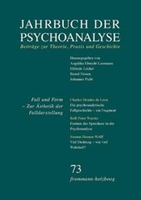 Abbildung von: Jahrbuch der Psychoanalyse / Band 73: Fall und Form. Zur Ästhetik der Falldarstellung - frommann-holzboog