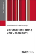 Cover: Berufsorientierung und Geschlecht - Juventa Verlag ein Imprint der Beltz Verlagsgruppe GmbH & Co. KG