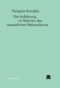Cover: Die Aufkl&auml;rung im Rahmen des neuzeitlichen Rationalismus - Meiner
