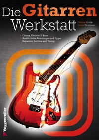 Abbildung von: DIE GITARRENWERKSTATT - Voggenreiter Verlag