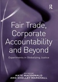 Cover: Fair Trade, Corporate Accountability and Beyond - Routledge