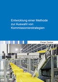 Cover: Entwicklung einer Methode zur Auswahl von Kommissionierstrategien - Shaker