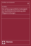 Cover: Die verfassungsrechtliche Zul&auml;ssigkeit der Qualit&auml;tsberichterstattung &uuml;ber Pflegeeinrichtungen - Nomos