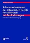 Cover: Schutzmechanismen des &ouml;ffentlichen Rechts f&uuml;r Menschen mit Behinderungen in institutioneller Unterbringung - Nomos