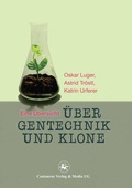 Cover: &Uuml;ber Gentechnik und Klone - Centaurus Verlag & Media