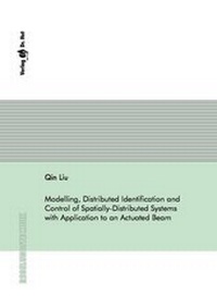 Enlarge image Cover: Modelling, Distributed Identification and Control of Spatially-Distributed Systems with Application to an Actuated Beam - Dr. Hut