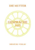 Cover: Gespr&auml;che 1953 - MIRAPURI-Verlag