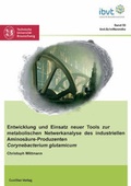 Cover: Entwicklung und Einsatz neuer Tools zur metabolischen Netzwerkanalyse des industriellen Aminos&auml;ure-Produzenten Corynebacterium glutamicum - Cuvillier Verlag