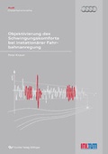 Cover: Objektivierung des Schwingungskomforts bei instation&auml;rer Fahrbahnanregung - Cuvillier Verlag