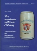 Cover: Die vornehmste st&auml;dtische Nahrung - Stadt M&uuml;nchberg Stadtarchiv