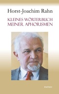 Cover: Kleines W&ouml;rterbuch meiner Aphorismen - Engelsdorfer Verlag