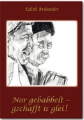 Cover: Nor gebabbelt, gschafft is glei! - Make a book
