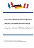 Cover: Kulturelle Bedingungen des Verfassungsstaates | Les aspects culturels de l'&Eacute;tat constitutionnel | Los aspectos culturales del Estado constitucional - TUDpress