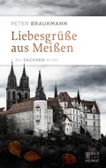 Cover: Liebesgr&uuml;&szlig;e aus Mei&szlig;en - Bild und Heimat Verlag