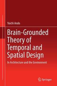 Enlarge image Cover: Brain-Grounded Theory of Temporal and Spatial Design - Springer