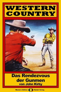 Enlarge image Cover: WESTERN COUNTRY 107: Das Rendezvous der Gunmen - Raidel Vlg eBooks