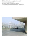 Cover: DDR-Architektur in der Lepiziger Innenstadt - Bauhaus-Universit&auml;tsverlag Weimar