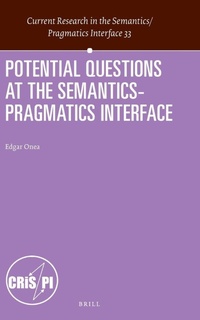 Enlarge image Cover: Potential Questions at the Semantics-Pragmatics Interface - Brill