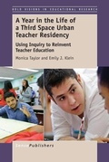 Cover: A Year in the Life of a Third Space Urban Teacher Residency - Brill