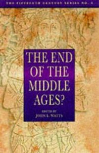 Enlarge image Cover: The End of the Middle Ages? - Sutton Publishing Ltd