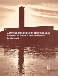 Enlarge image Cover: Adapting Buildings for Changing Uses - Routledge