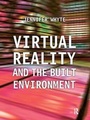 Cover: Virtual Reality and the Built Environment - Routledge