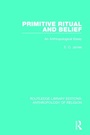 Cover: Primitive Ritual and Belief - Routledge