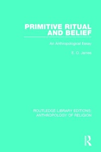 Enlarge image Cover: Primitive Ritual and Belief - Routledge
