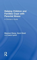Cover: Helping Children and Families Cope with Parental Illness - Routledge
