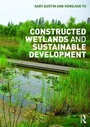 Cover: Constructed Wetlands and Sustainable Development - Routledge