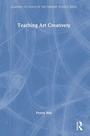 Cover: Teaching Art Creatively - Routledge