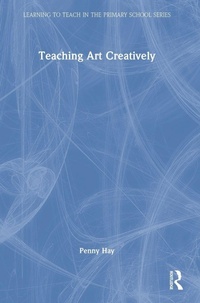 Enlarge image Cover: Teaching Art Creatively - Routledge