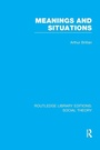 Cover: Meanings and Situations (RLE Social Theory) - Routledge