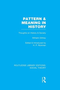 Enlarge image Cover: Pattern and Meaning in History (RLE Social Theory) - Routledge