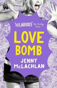 Bild vergrößern Bild: Love Bomb - Bloomsbury Childrens Books